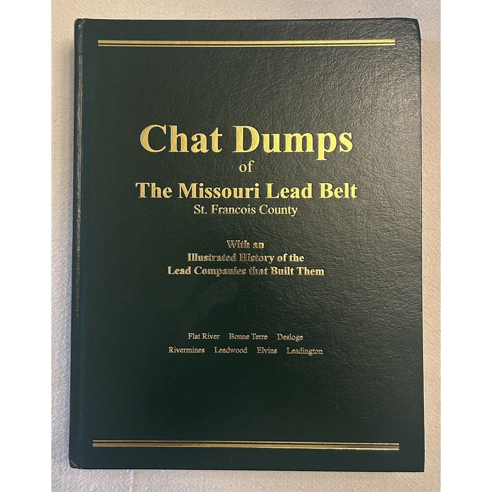Chat Dumps Of The Missouri Lead Belt St. Francois County Mining History Signed